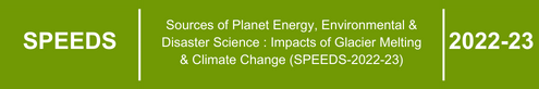 Sources of Planet Energy, Environmental Disaster Science: Impact of Glacier Melting & Climate Change : SPEEDS - 2022